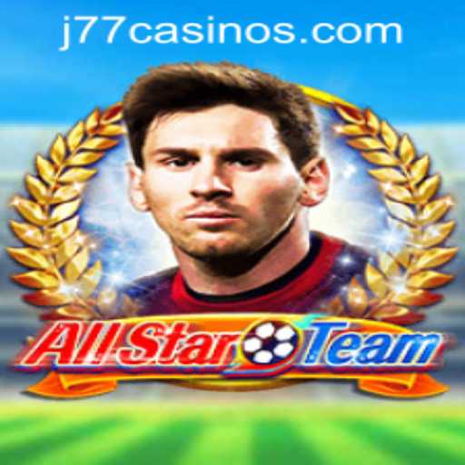 Unveiling AllStarTeam: A Comprehensive Guide to the Innovative J77 Online Casino Game
