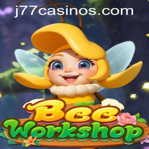 Exploring BeeWorkshop: A New Sensation in Online Gaming at J77 Online Casino