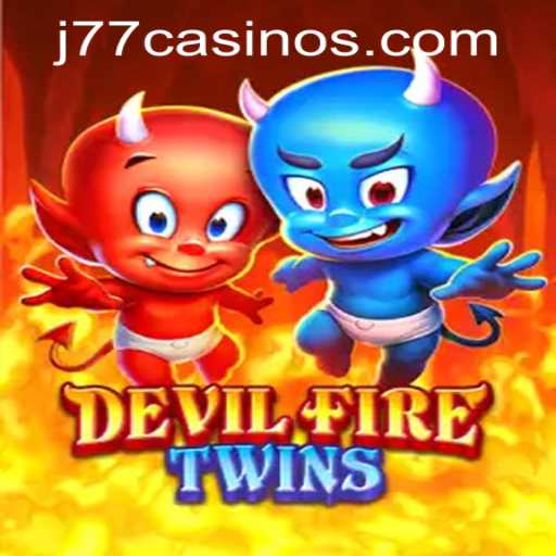 Exploring DevilFireTwins at J77 Online Casino: A Fiery Adventure