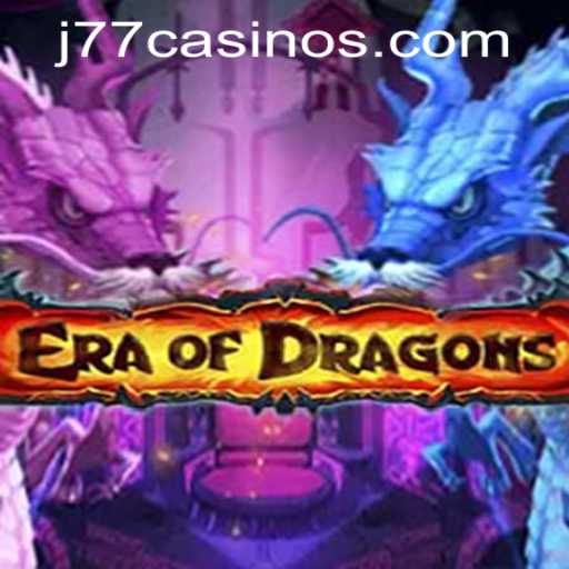 Exploring the Enchanting World of EraOfDragons and the Emerging Trends of J77 Online Casino