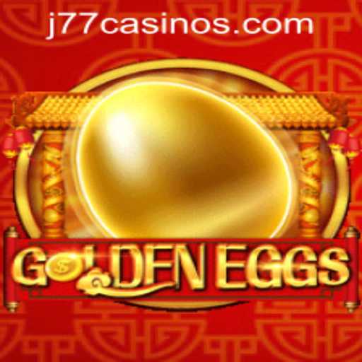 Unlock the Thrills of GoldenEggs at J77 Online Casino