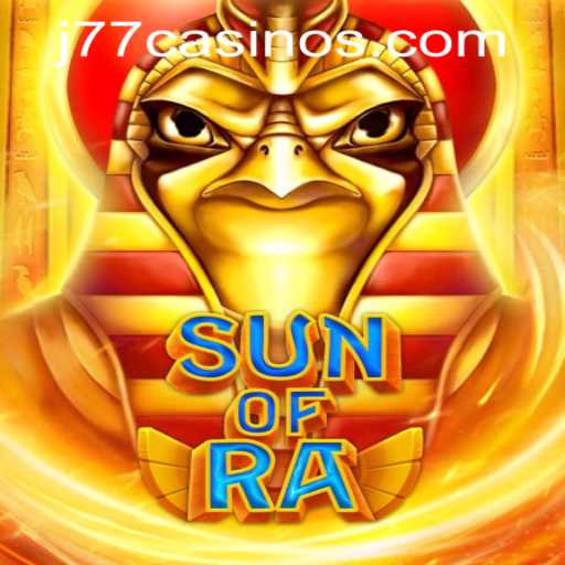 Discover the Excitement of SunofRa at J77 Online Casino