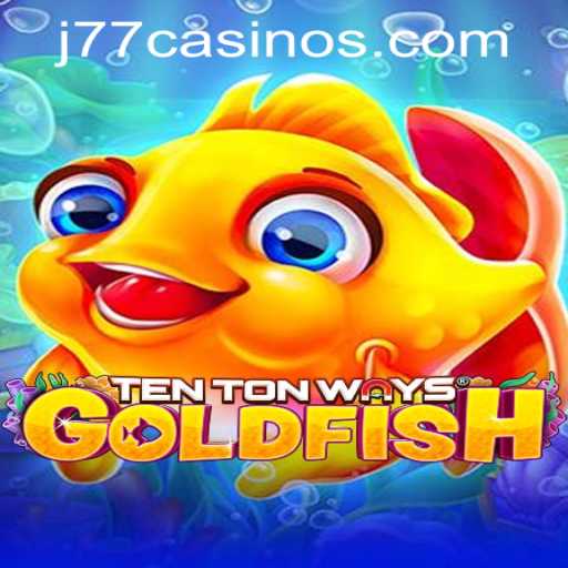 The Exciting World of TenTonWaysGoldfish at J77 Online Casino